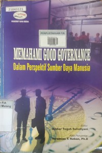 Image of Memahami good governance: dalam perspektif sumber daya manusia