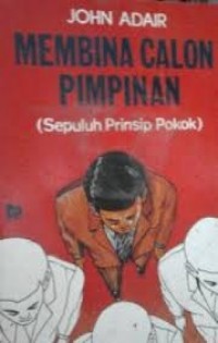 Image of Membina calon pemimpin (sepuluh prinsip pokok)