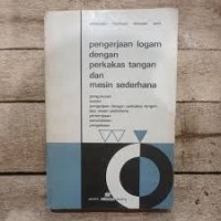 Image of Pengerjaan logam dengan perkakas tangan dan mesin sederhana