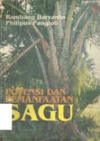 Image of Potensi dan pemanfaatan sagu