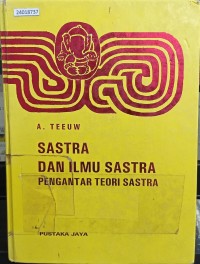 Image of Sastra dan ilmu sastra: pengantar teori sastra