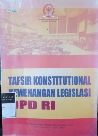 Image of Tafsir konstitusional kewenangan legislasi DPD RI