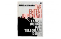 Image of Tak enteni keplokmu tanpa bunga dan telegram duka)