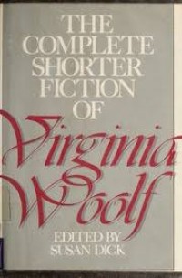 Image of The complete shorter fiction of Virginia Woolf