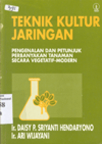 Image of Teknik kultur jaringan: pengenalan dan petunjuk perbanyakan tanaman secara vegetatif-modern