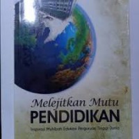 Image of Melejitkan mutu pendidikan  : inspirasi muhibah edukasi perguruan tinggi dunia