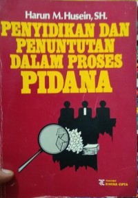 Image of Penyidikan dan penuntutan dalam proses pidana