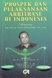 Image of Prospek dan pelaksanaan arbitrase di indonesia