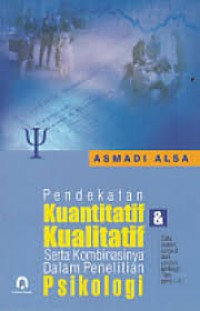 Image of Pendekatan kuantitatif & kualitatif serta kombinasinya dalam penelitian psikologi