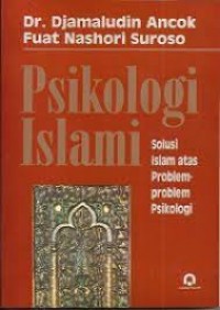 Image of Psikologi islami : solusi islam atas problem-problem psikologi