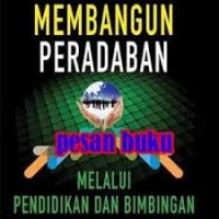 Image of Membangun peradaban melalui pendidikan dan bimbingan