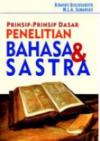 Image of Prinsip-prinsip dasar penelitian bahasa & sastra