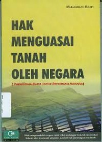 Image of Hak menguasai tanah oleh negara (Paradigma baru untuk reformasi agraria)
