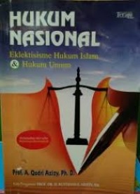Image of Hukum nasional: eklektisisme hukum islam dan hukum umum
