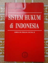 Image of Sistem hukum di indonesia : sebelum perang dunia II