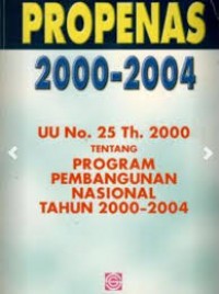Image of Propenas 2000-2004 UU No. 25 Th. 2000 tentang program pembangunan nasional tahun 2000-2004