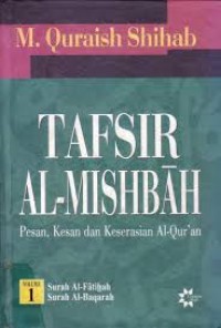 Image of Tafsir Al-Mishbah: pesan, kesan dan keserasian al-qur'an-surah al fatihah, surah al baqarah (jilid 1)