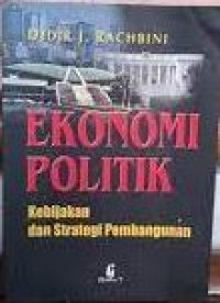Image of Ekonomi politik : kebijakan dan strategi pembangunan