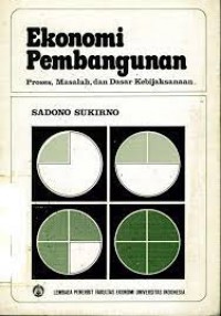 Image of Ekonomi pembangunan : proses,masalah,dan dasar kebijaksanaan