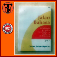 Image of Jalan bahasa : pelajaran praktis tata bahasa bahasa indonesia jilid 1