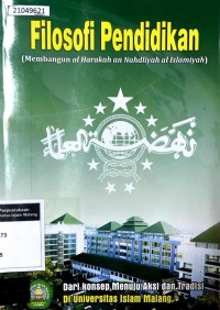 Image of Filosofi pendidikan Universitas Islam Malang (membangun al harakah, an nahdiyah, al Islamiyah)
