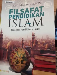 Image of Filsafat pendidikan islam (idealitas pendidikan islam)