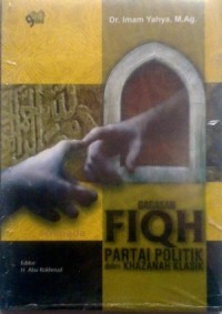 Image of Gagasan fiqh partai politik dalam khazanah klasik