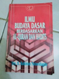 Image of Ilmu budaya dasar berdasarkan Al-qur'an dan Hadits