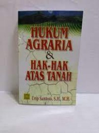 Image of Hukum agraria dan hak hak atas tanah