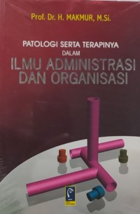 Image of Patologi serta terapinya dalam ilmu administrasi dan organisasi