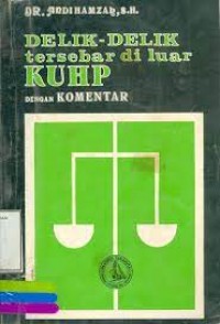 Image of Delik-delik tersebar di luar KUHP dengan komentar
