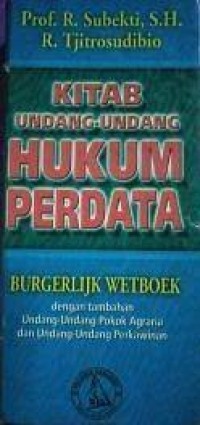 Image of Kitab undang-undang hukum perdata: dengan tambahan undang-undang pokok agraria dan undang-undang perkawinan