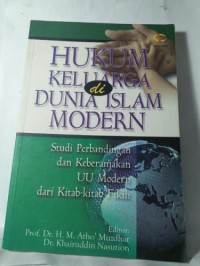Image of Hukum keluarga di dunia islam modern : studi perbandingan dan keberanjakan uu modern dari kitab-kitab fikih