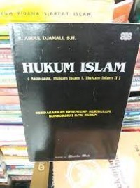 Image of Hukum islam (asas-asas, hukum islam I, hukum islam II) : berdasarkan ketentuan kurikulum konsorsium ilmu hukum