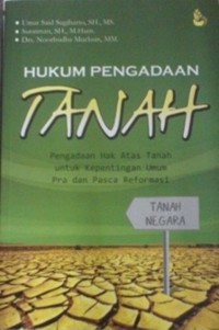 Image of Hukum Pengadaan Tanah (Pengadaan Hak Atas Tanah untuk Kepentingan Umum Pra dan Pasca Reformasi)