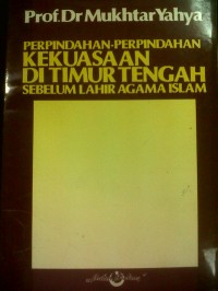 Image of Perpindahan-perpindahan kekuasaan di Timur Tengah sebelum lahir agama islam