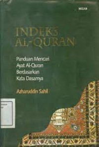Image of Indeks al-quran: panduan mencari ayat al-quran berdasarkan kata dasarnya