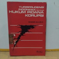 Image of Yurisprudensi indonesia tentang hukum pidana korupsi