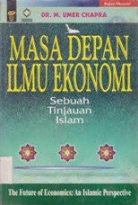 Image of Masa depan ilmu ekonomi: sebuah tinjauan islam