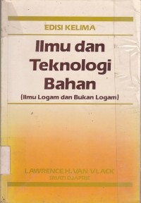 Image of Ilmu dan teknologi bahan: ilmu logam dan bukan logam edisi kelima