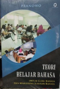 Image of Teori belajar bahasa : untuk guru bahasa dan mahasiswa murusan bahasa
