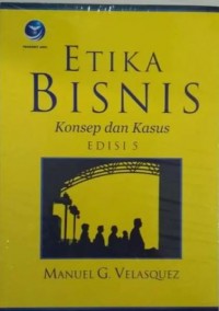 Image of Etika bisnis : konsep dan kasus