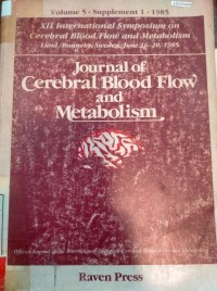 Image of Journal of cerebral blood flow and metabolism : xii international sysposium on cerebral blood flow and metabolism lund/ronneby, sweden, vol. 5. no. 1. 1985