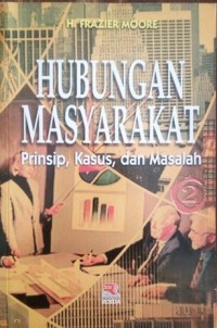 Image of Hubungan masyarakat 2 : prinsip, kasus, dan masalah