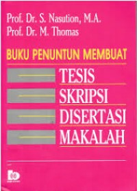 Image of Buku penuntun membuat tesis, skripsi, disertasi, makalah