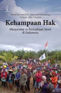 Image of Kehampaan hak: masyarakat vs perusahaan sawit di Indonesia