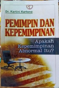 Image of Pemimpin dan kepemimpinan : apakah kepemimpinan abnormal itu?