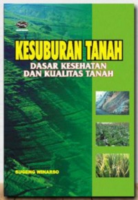 Image of Kesuburan tanah dasar kesehatan dan kualitas tanah