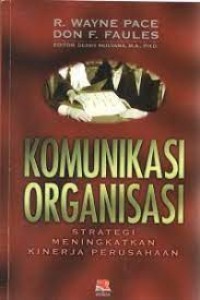 Image of Komunikasi organisasi: strategi meningkatkan kinerja perusahaan