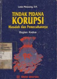 Image of Tindak pidana korupsi masalah dan pemecahannya (bagian kedua)
